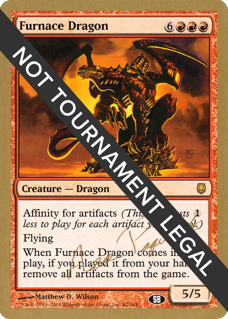 Furnace Dragon - 2004 Aeo Paquette (DST) (SB) [WCD - N/A]