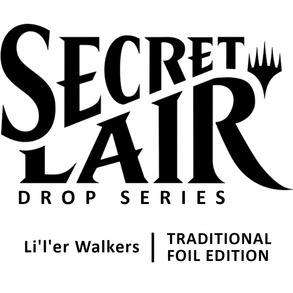 Secret Lair Drop: Li'l'er Walkers - Traditional Foil Edition